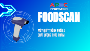 MÁY QUÉT THÀNH PHẦN & CHẤT LƯỢNG THỰC PHẨM